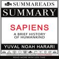 Cover Art for 9781094285177, Summary of Sapiens: A Brief History of Humankind by Yuval Noah Harari by Summareads Media