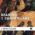 Cover Art for 9781498292955, Reading 1 CorinthiansCascade Companions by J. Brian Tucker