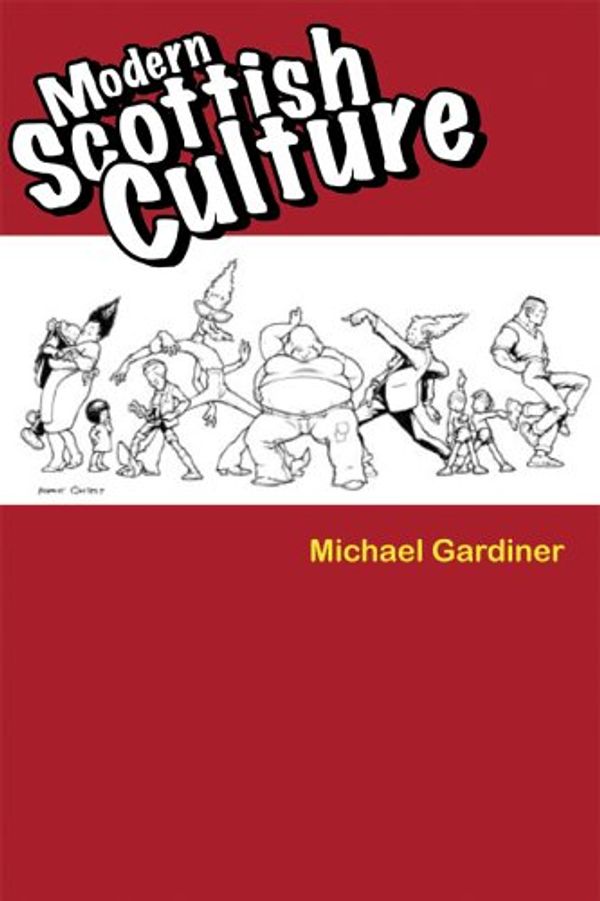 Cover Art for 9780748620272, Modern Scottish Culture by Michael Gardiner