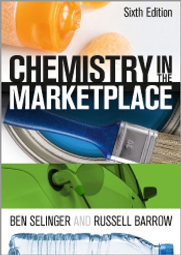 Cover Art for 9781486303342, Chemistry in the Marketplace by Ben Selinger, Russell Barrow