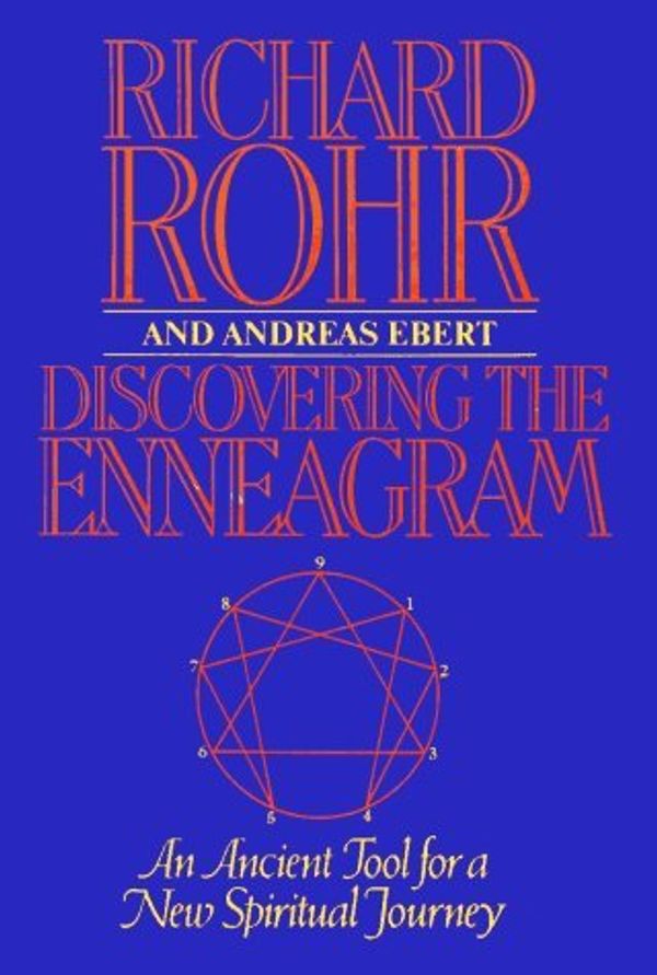 Cover Art for B01FGOHAZW, Discovering The Enneagram: An Ancient Tool a New Spiritual Journey by Richard Rohr (1992-06-01) by Richard Rohr;Andreas Ebert