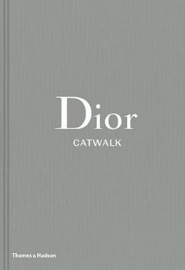 Cover Art for 9780500519349, Dior: The Complete Collections (Catwalk) by Alexander Fury