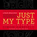 Cover Art for 9781592407460, Just My Type by Simon Garfield