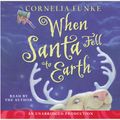 Cover Art for 9780739337264, When Santa Fell to Earth by Cornelia Funke