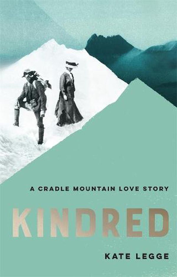 Cover Art for 9780522878929, Kindred: A Cradle Mountain Love Story by Kate Legge