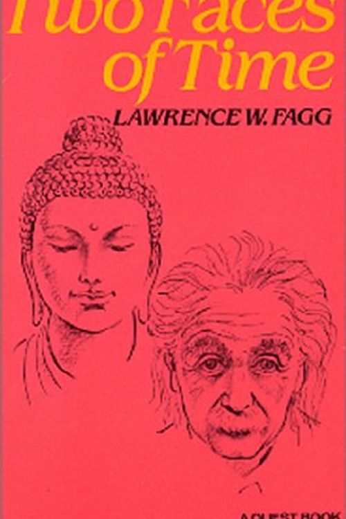 Cover Art for 9780835605991, Two Faces of Time by W.Lawrence Fagg