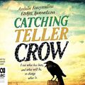 Cover Art for 9781489487087, Catching Teller Crow by Ambelin Kwaymullina And Ezekiel Kwaymullina