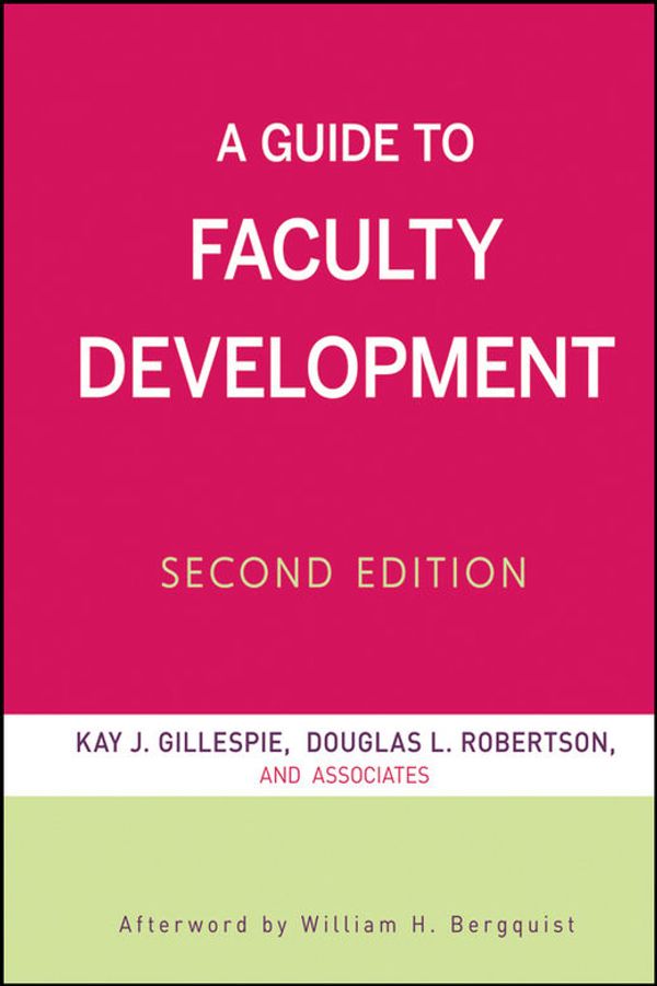 Cover Art for 9780470405574, A Guide to Faculty Development by William H. Bergquist