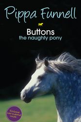 Cover Art for 9781444002607, Tilly's Pony Tails: Buttons the Naughty Pony: Book 14 by Pippa Funnell