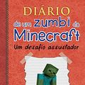 Cover Art for 9788543102641, Diario de Um Zumbi do Minecraft: Um Desafio Assust (Em Portugues do Brasil) by Herobrine Books