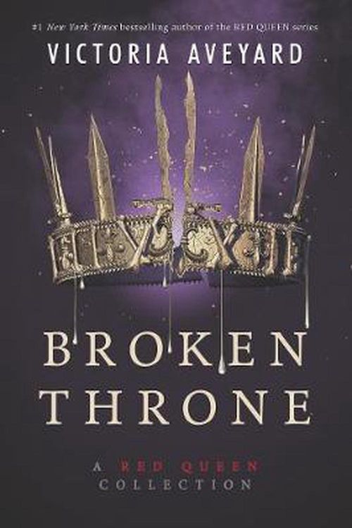 Cover Art for 9780062423030, Broken Throne by Victoria Aveyard