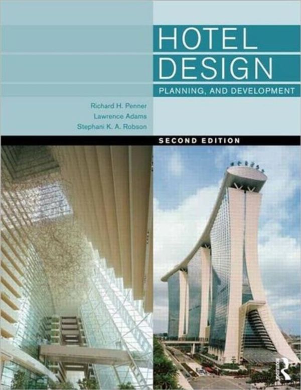 Cover Art for 9780080966991, Hotel Design, Planning and Development by Richard H. Penner, Lawrence Adams, Walter Rutes