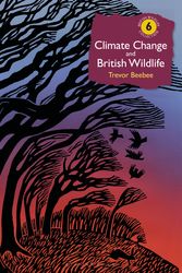 Cover Art for 9781472943200, Climate Change and British Wildlife (British Wildlife Collection) by Trevor Beebee