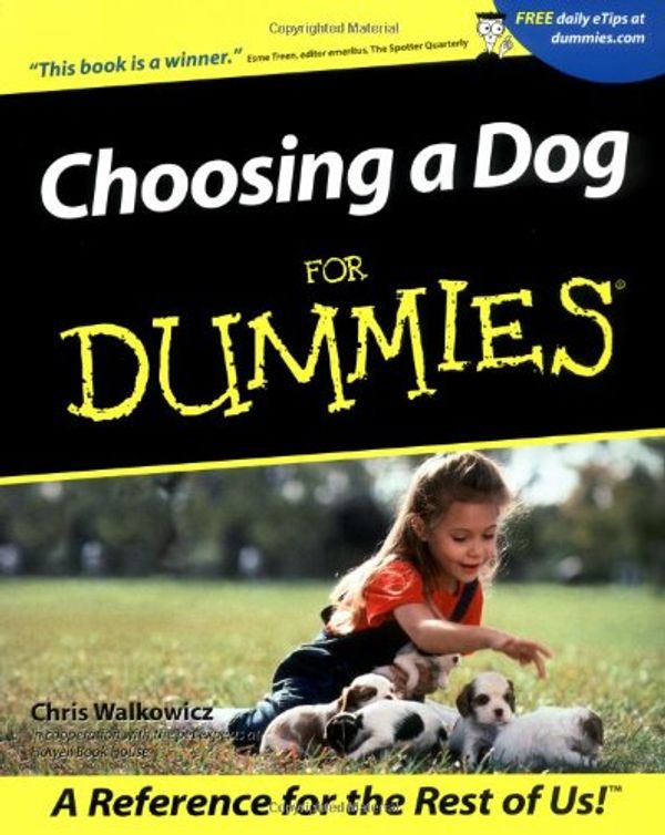 Cover Art for 9780764553103, Choosing a Dog for Dummies by Chris Walkowicz