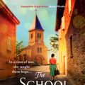 Cover Art for 9781472270115, The Schoolteacher of Saint-Michel: inspired by real acts of resistance, a heartrending story of one woman's courage in WW2 by Sarah Steele