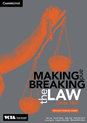 Cover Art for 9781108407045, Cambridge Making and Breaking the Law VCE Units 1 and 2 Pack (Textbook and Interactive Textbook) by Tim Lee