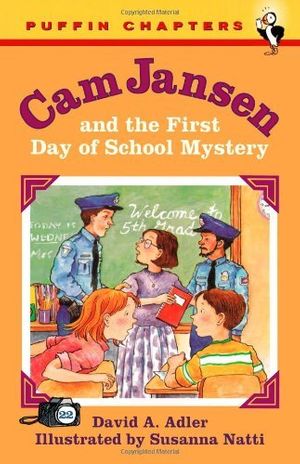 Cover Art for 0051488501145, Cam Jansen and the First Day of School Mystery (Cam Jansen, No. 22) by David A. Adler