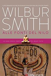 Cover Art for 9788830420960, Alle Fonti Del Nilo by Wilbur Smith
