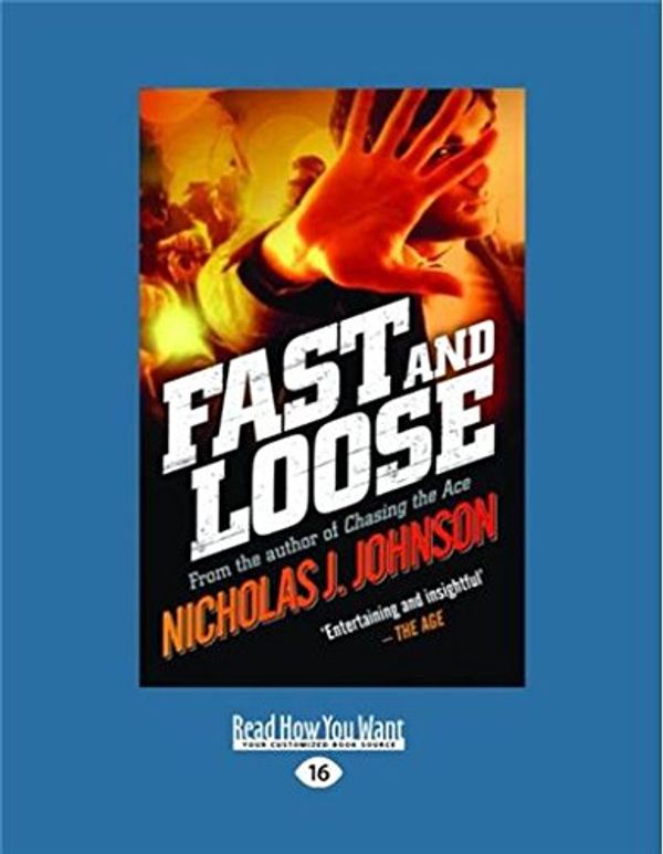 Cover Art for 9781459685468, Fast and Loose by Nicholas J. Johnson