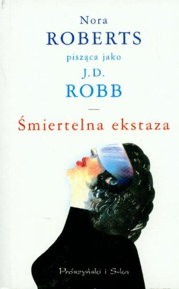 Cover Art for 9788374694490, Śmiertelna ekstaza by Nora Roberts