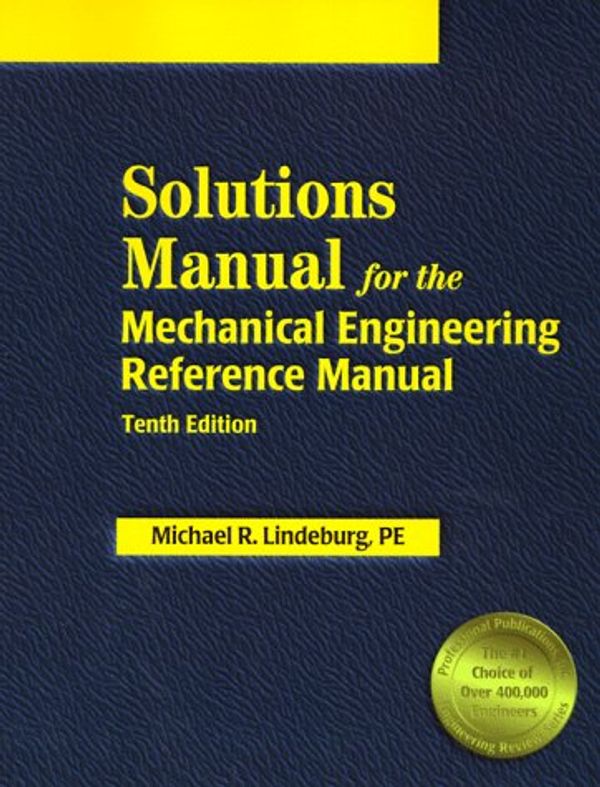 Cover Art for 9781888577150, Solutions Manual for the Mechanical Engineering Reference Manual by Michael R. Lindeburg