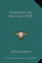 Cover Art for 9781164262237, Chapters on English (1918) by Otto Jespersen