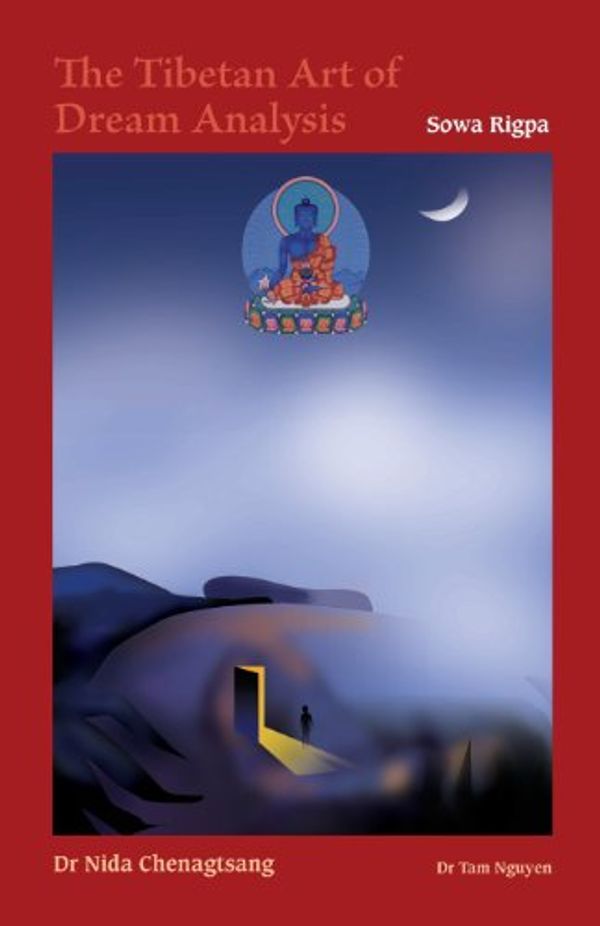 Cover Art for 9781909738058, The Tibetan Art of Dream Analysis by Nida Chenagtsang