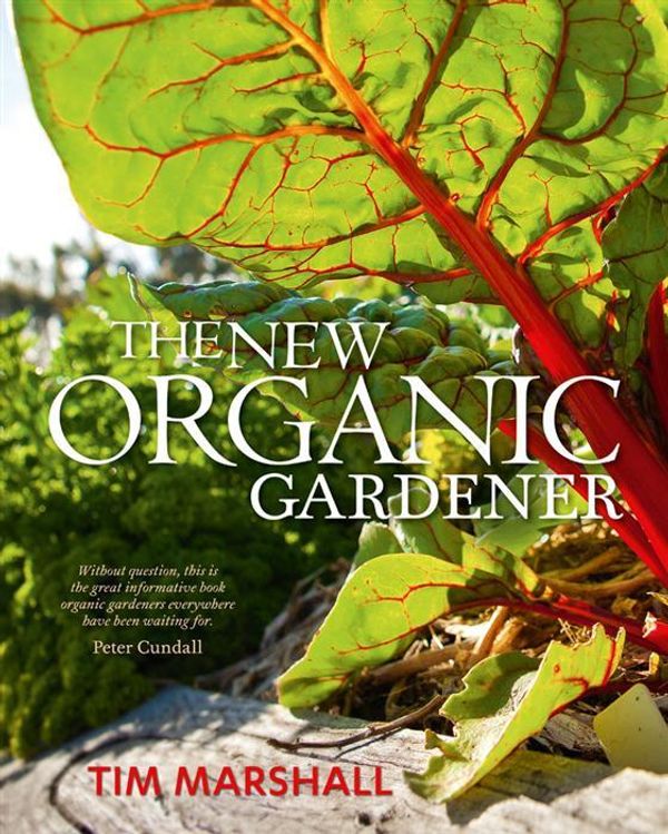Cover Art for 9780733328756, The New Organic Gardener by Tim Marshall