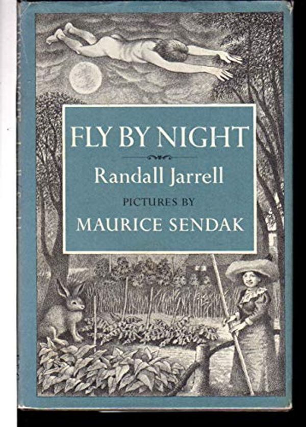 Cover Art for 9780374323486, FLY BY NIGHT by Randall Jarrell, Maurice Sendak