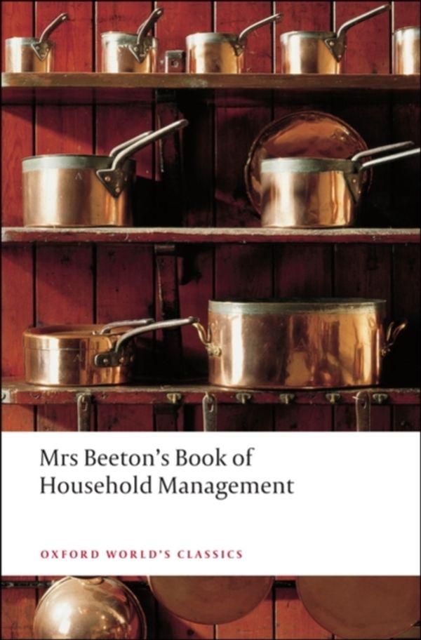 Cover Art for 9780199536337, Mrs Beeton’s Book of Household Management by Isabella Beeton