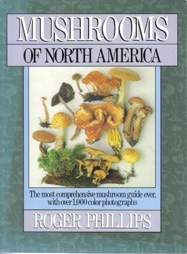Cover Art for 9780316706131, Mushrooms of North America by Phillips, Roger