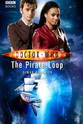 Cover Art for 9781846073472, Doctor Who: The Pirate Loop by Simon Guerrier