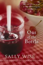 Cover Art for 9780733325571, Out of the Bottle: Easy and Delicious Recipes for Making and Using Your Own Preserves by Sally Wise