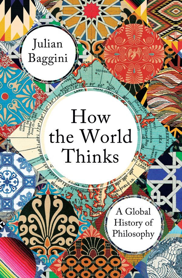 Cover Art for 9781783782284, How the World Thinks by Julian Baggini