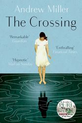 Cover Art for 9781444753523, The Crossing by Andrew Miller