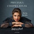 Cover Art for 9780593455135, Unfinished: A Memoir by Priyanka Chopra Jonas