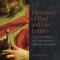 Cover Art for 9781789743975, Dictionary of Paul and His Letters (2nd edn): A Compendium of Contemporary Biblical Scholarship (Black Dictionaries) by Scot McKnight, Scot McKnight, Lynn Cohick and Nijay Gupta