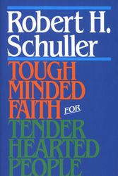 Cover Art for 9780553247046, Tough Minded Faith Tendr Pl by Robert Schuller