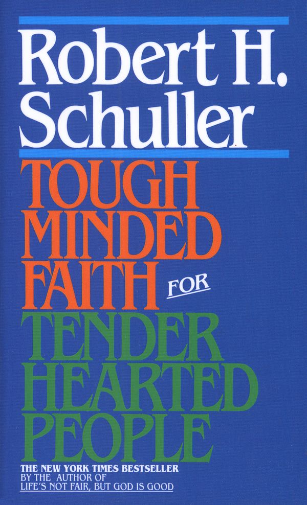 Cover Art for 9780553247046, Tough Minded Faith Tendr Pl by Robert Schuller