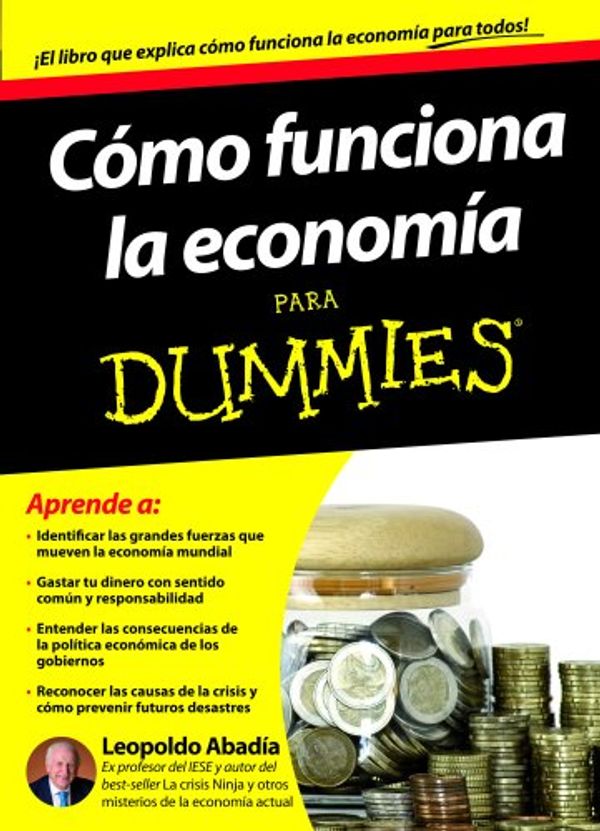 Cover Art for 9788432900167, Cómo funciona la economía para Dummies by Abadía, Leopoldo