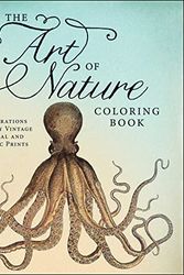 Cover Art for 0884408997663, The Art of Nature Coloring Book: 60 Illustrations Inspired by Vintage Botanical and Scientific Prints by Adams Media