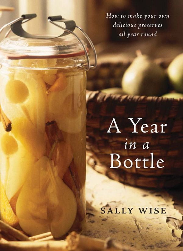Cover Art for 9780730496137, A Year in a Bottle: How to Make Your Own Delicious Preserves All Year Round by Sally Wise