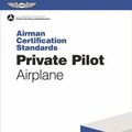 Cover Art for 9781619544208, Private Pilot Airman Certification Standards - AirplaneFAA-S-Acs-6, for Airplane Single- And Multi-Eng... by ( Federal Aviation Administration (Faa)