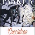 Cover Art for 9788861235342, Il cacciatore. Parker by Il cacciatore. Parker (Vol. 1) Stark, Richard; Cooke, Darwyn and Schiavone, M.