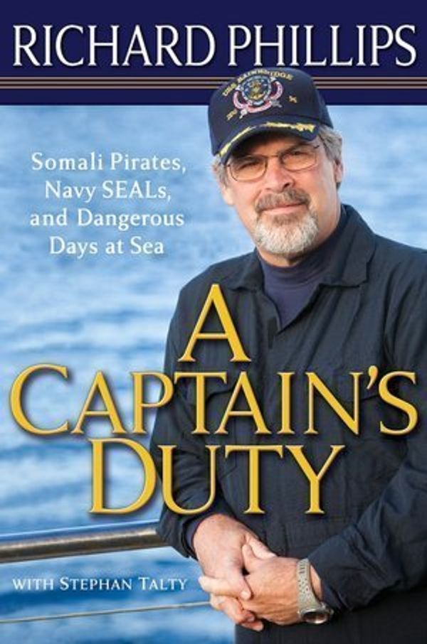 Cover Art for 9781616375843, A Captain's Duty by Richard Phillips