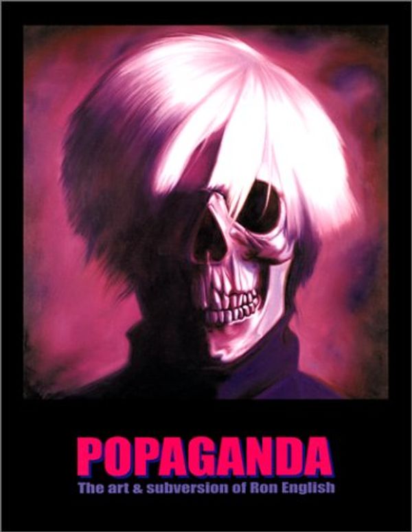 Cover Art for 9781887128605, Popaganda: The Art and Subversion of Ron English by Ron English