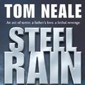 Cover Art for 9780755377305, Steel Rain by Tom Neale