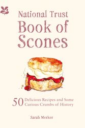 Cover Art for 9781909881938, The National Trust Book of Scones: Delicious Recipes and Odd Crumbs of History by Sarah Clelland