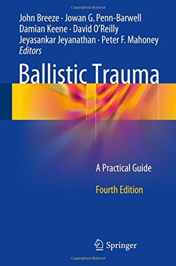 Cover Art for 9783319613635, Ballistic TraumaA Practical Guide by 