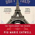 Cover Art for 9781781854464, They Eat Horses, Don't They? by Piu Marie Eatwell